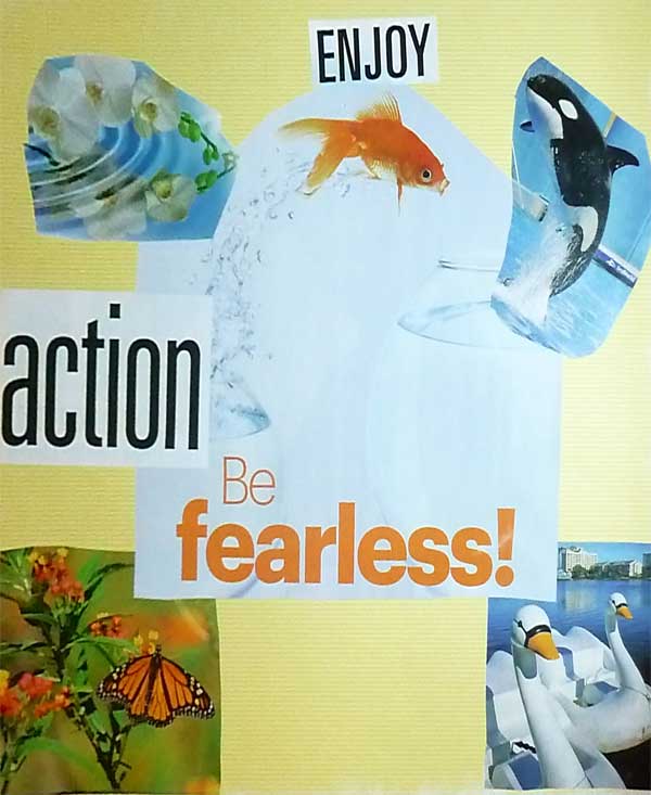 Enjoy Action, Be Fearless collage art