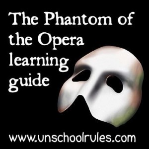 Phantom of the Opera homeschool unit study learning guide