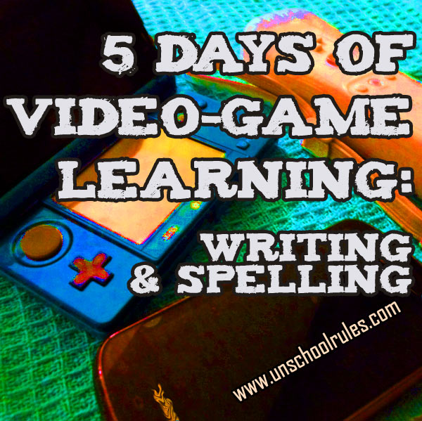 5 Days of Video-Game Learning series: Video games that teach reading, writing and spelling skills