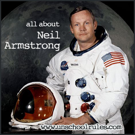 Neil Armstrong unit study guide for homeschoolers and unschoolers