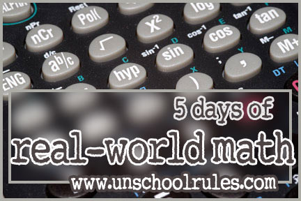 Unschooling and math in the real world