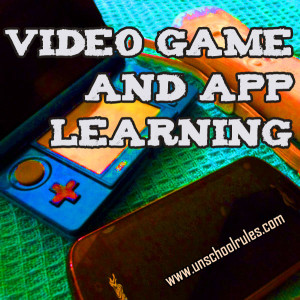 Video Game Learning - Unschool RULES