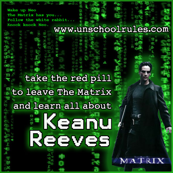 Keanu Reeves unit study from Unschool Rules