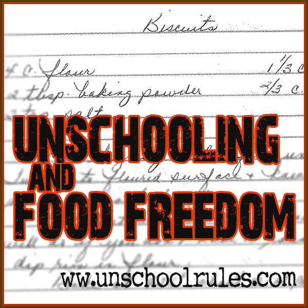 Unschooling and food - Unschool RULES