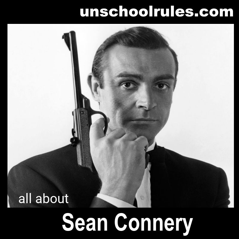 Sean Connery unit study on Unschool RULES