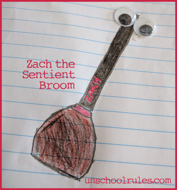 Unschool Rules Family Writing Project: Zach the Sentient Broom