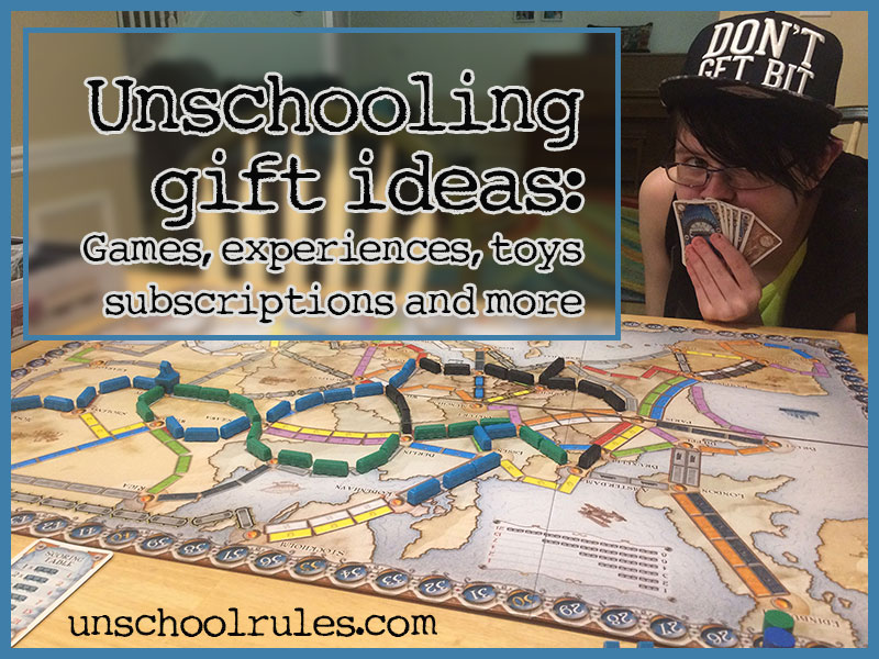 Unschool Rules unschooling gift ideas guide: Games, toys, subscriptions, electronics and more