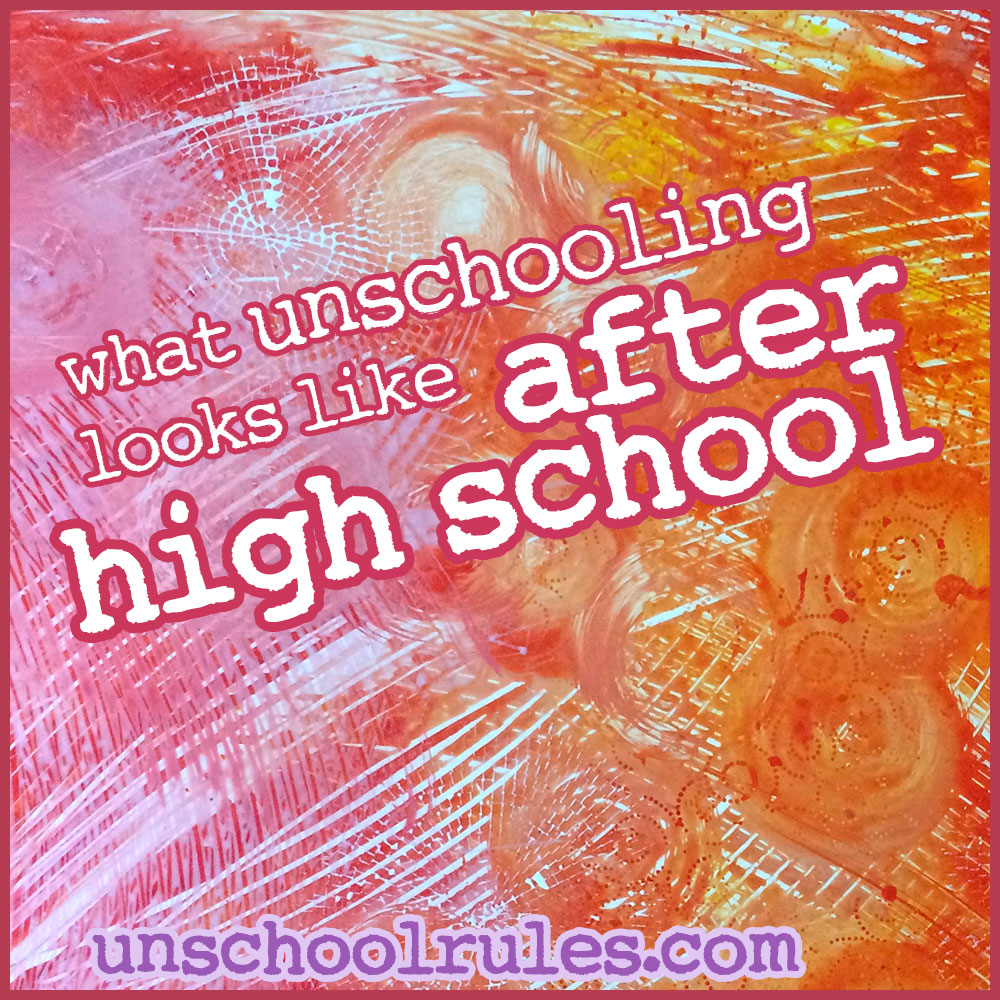 https://unschoolrules.com/wp-content/uploads/2018/09/unschooling-after-high-school.jpg